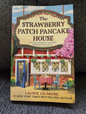 The Strawberry Patch Pancake House By Laurie Gilmore, Paperback